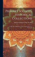 Primary Sources, Historical Collections