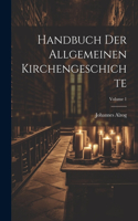 Handbuch der allgemeinen Kirchengeschichte; Volume 1