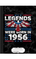 Legends Were Born in 1956 Patriotic Birthday: Composition Notebook College Ruled 93/4 x 71/2 100 Sheets 200 Pages For Writing