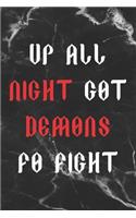 Up All Night Got Demons Fo Fight: Blank Lined Notebook ( Gothic ) Marble
