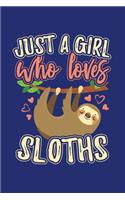 Just a Girl Who Loves Sloths