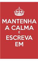 Mantenha A Calma E Escreva Em