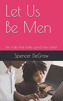 Let Us Be Men