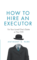 How to Hire an Executor