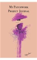 My Patchwork Project Journal