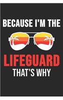 Because I'm The Lifeguard That's Why: 6 x 9 Squared Notebook for Lifeguards, Beach Lover