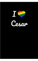 I love Cesar.: Gay Pride Rainbow Heart I love Cesar Journal / Notebook / Diary. For everyone who's in love with Cesar, 6x9 inches, 150 pages.