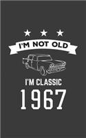 I'm Not Old I'm Classic 1967