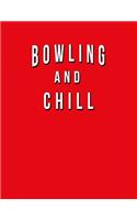 Bowling And Chill