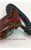 Save The Week: Total of 80 pages, 52 pages are the weekly planner for each week (for 1 year) - 6" x 9" size with gloss cover