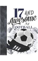 17 And Awesome At Football