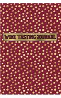 Wine Tasting Journal: Notebook, Log or Diary to Track Your Favorite Wines