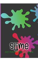 Slime, My Favorite Recipes: Pre-printed Blank Journal for YOUR favorite Slime Recipes!