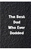 The Best Dad Who Ever Dadded