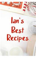 Ian's Best Recipes: Blank Recipe Book to Write In. Favorite Recipes Gift for Men