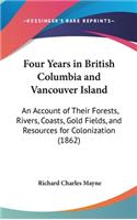 Four Years In British Columbia And Vancouver Island