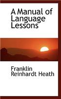 A Manual of Language Lessons