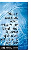 Fables of Aesop, and Others: Translated Into English. with Instructive Applications