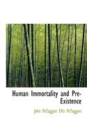 Human Immortality and Pre-Existence