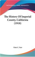 History Of Imperial County, California (1918)