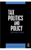 Tax Politics and Policy