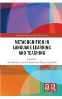 Metacognition in Language Learning and Teaching