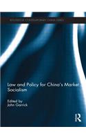 Law and Policy for China's Market Socialism