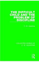 The Difficult Child and the Problem of Discipline