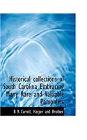 Historical Collections of South Carolina Embracing Many Rare and Valuable Pamphlets