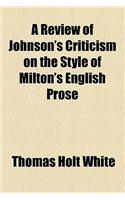 A Review of Johnson's Criticism on the Style of Milton's English Prose