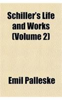Schiller's Life and Works (Volume 2)