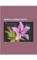 Graph Connectivity: Connectivity, Spqr Tree, Cycle Rank, Cut, Algebraic Connectivity, Path, Connected Component, Biconnected Component(English)