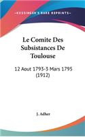 Le Comite Des Subsistances de Toulouse