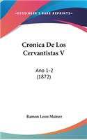 Cronica de Los Cervantistas V: Ano 1-2 (1872)