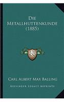 Metallhuttenkunde (1885)