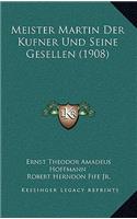 Meister Martin Der Kufner Und Seine Gesellen (1908)