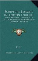 Scripture Lessons In Teuton English