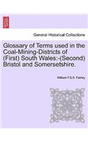 Glossary of Terms Used in the Coal-Mining-Districts of (First) South Wales