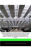 Conscious Design: An Enviromentalist's Guide to Sustainable Architecture, Including Low and Zero-Energy Homes, Solar Building Design, Green and Natural Buildings, and