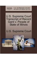 U.S. Supreme Court Transcript of Record Gard V. People of State of Illinois