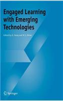 Engaged Learning with Emerging Technologies