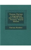 Thomas Warton; A Biographical and Critical Study