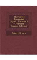 The Great Dionysiak Myth, Volume 1