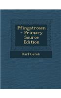 Pfingstrosen - Primary Source Edition