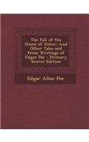 The Fall of the House of Usher: And Other Tales and Prose Writings of Edgar Poe