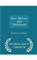 New Mexico and Statehood - Scholar's Choice Edition