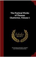 The Poetical Works of Thomas Chatterton, Volume 1