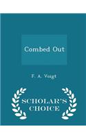 Combed Out - Scholar's Choice Edition