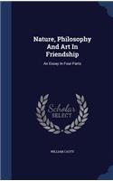 Nature, Philosophy And Art In Friendship