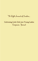 Right Amount of Sunshine...Cultivating Little Girls into Young Ladies Companion Journal